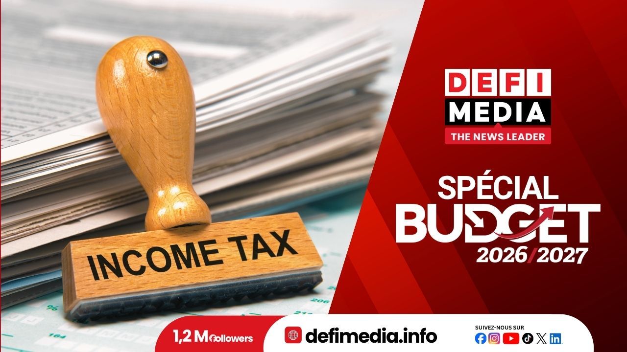 Budget 2026-2027  Income Tax  une nouvelle tranche d’imposition pour les hauts revenus