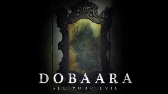 Dobaara - See Your Evil : adaptation d'un  film d'horreur