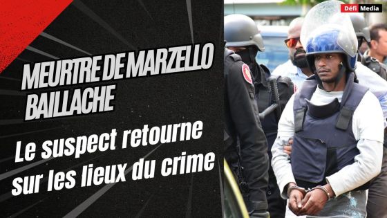 Meurtre de Marzello Baillache : le suspect retourne sur les lieux du crime
