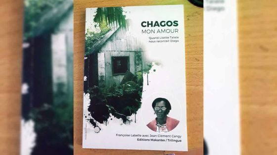Livre - «Chagos Mon Amour», en hommage à Lisette Talate