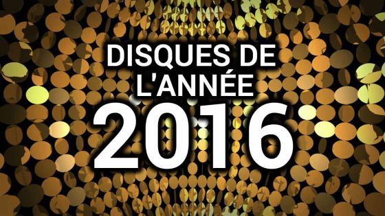 Disques de l’année 2016 : désignez vos chansons préférées sur Radio Plus