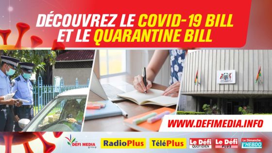 Covid-19 Bill et Quarantine Bill : les points à retenir