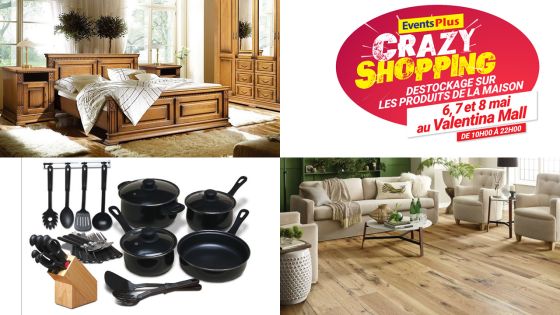 Au Valentina Mall du 6 au 8 mai - Crazy Shopping : aménager et décorer la maison à petits prix 