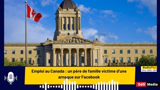 Emploi au Canada : un père de famille victime d’une arnaque sur Facebook