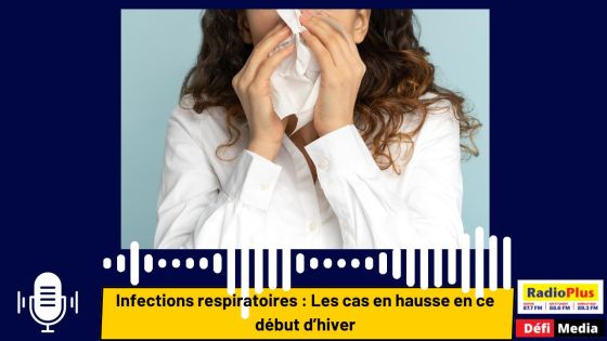 Infections respiratoires : Les cas en hausse en ce début d’hiver