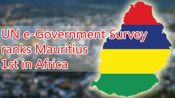 UN e-Government Survey ranks Mauritius 1st in Africa