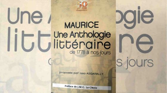Une anthologie littéraire mauricienne, les choix d’Issa Asgarally