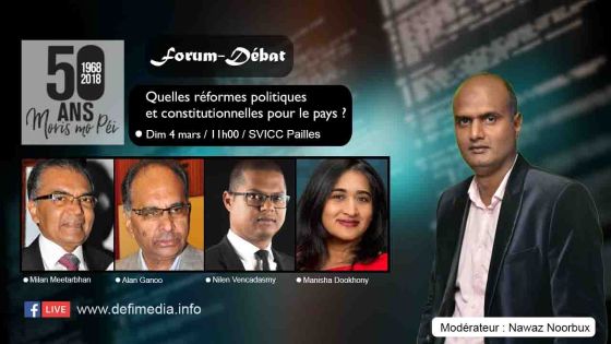 Quelles réformes politiques et constitutionnelles pour le pays ? : suivez le forum-débat