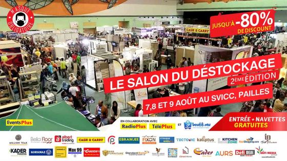 Grand Salon du Déstockage les 7,8 et 9 août au SVICC, Pailles