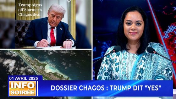 [Info Soirée] : Dossier Chagos : Trump dit YES
