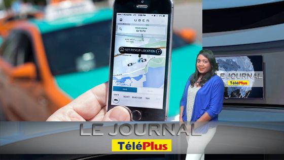 Le JT – Uber veut s’implanter à Maurice, les chauffeurs de taxi disent non