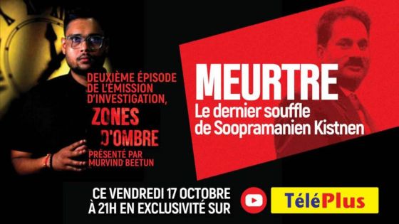 Zones d'Ombre : le deuxième épisode consacré à l'affaire Kistnen ce soir 