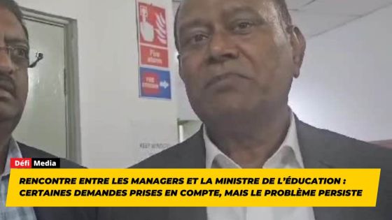 Rencontre entre les managers et la ministre de l’Éducation : certaines demandes prises en compte, mais le problème persiste