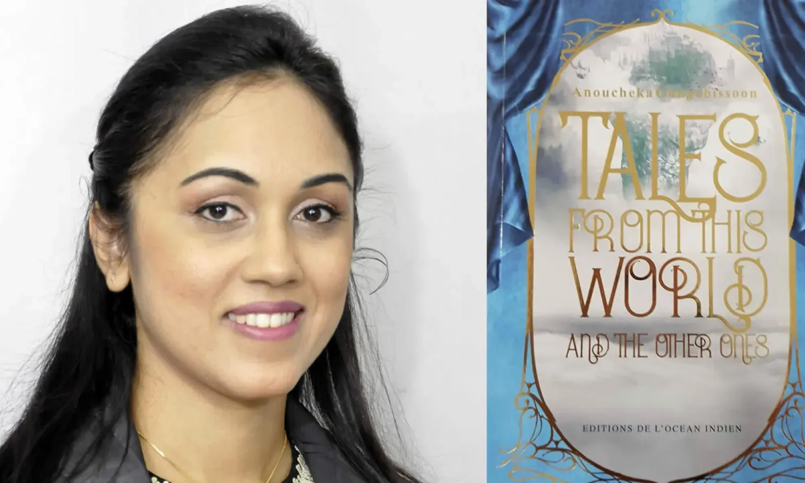 Anoucheka Gangabissoon a lancé son livre «Tales from this world and the other ones».