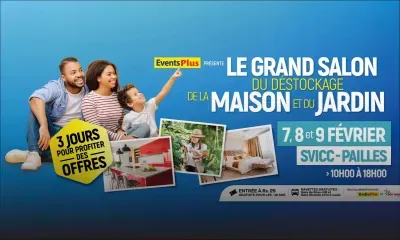 Grand Salon du Déstockage de la Maison et du Jardin : profitez des promotions du dernier jour