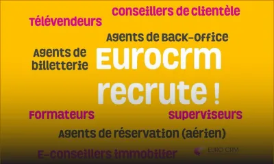 Emplois: 150 postes vacants chez Euro CRM