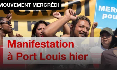 [Publi-reportage] Mouvement Mercredi : Manifestation à Port-Louis hier