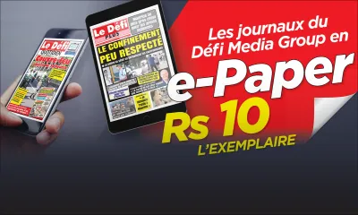 Toute l’info sans sortir de chez vous : les journaux du Défi Media Group en e-Paper à Rs 10 l’exemplaire