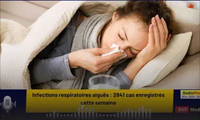 Infections respiratoires aiguës : 2 841 cas enregistrés cette semaine