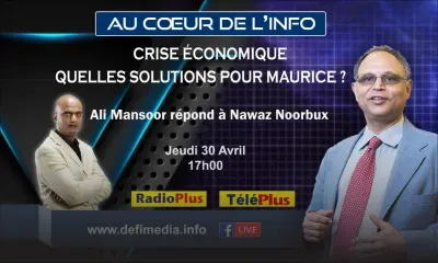 Crise économique : quelles solutions pour Maurice ? Ali Mansoor l'invité de l'émission Au Coeur de l'Info ce jeudi