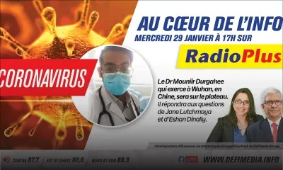 Coronavirus : le Dr Durgahee, qui exerce à Wuhan, l'invité de l'émission Au Coeur de l'Info ce mercredi 