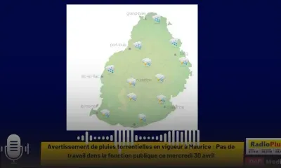 Avertissement de pluies torrentielles en vigueur à Maurice : Pas de travail dans la fonction publique ce mercredi 30 avril