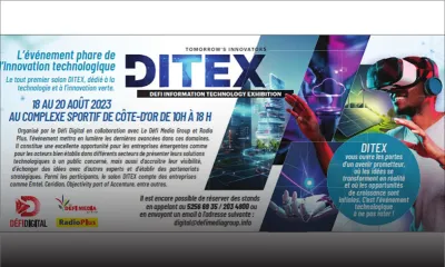 Ditex : l’événement phare de l’innovation technologique du 18 au 20 août 2023 au Complex Sportif de Côte-d'Or de 10H À 18H