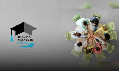 DBM Campus Entrepreneur Challenge : une compétition pour inciter les étudiants à créer leur entreprise