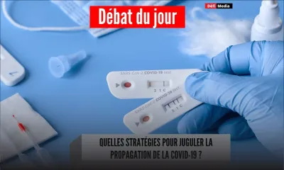 Débat du jour : quelles stratégies pour juguler la propagation de la Covid-19 ?