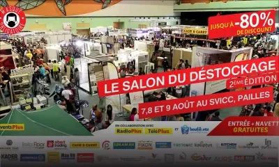 Grand Salon du Déstockage les 7,8 et 9 août au SVICC, Pailles