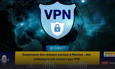 Suspension des réseaux sociaux à Maurice : des utilisateurs ont recours aux VPN