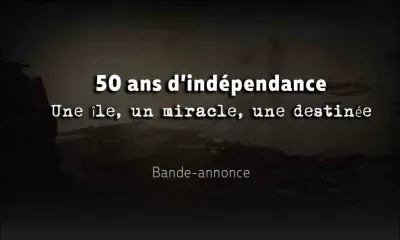 50 ans de l’Indépendance : découvrez la bande-annonce du documentaire réalisé par Le Défi Media Group 