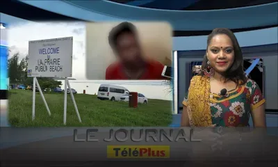 Le Journal Téléplus – Drame à La Prairie, Goind Sooreea meurt noyé, son fils a été secouru par la NCG