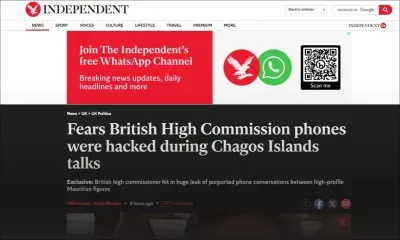 Fuite de conversations téléphoniques : The Independent fait état des craintes de piratage des téléphones de la Haute Commission britannique lors des discussions sur les îles Chagos