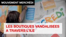 [Teaser Publicitaire] Mouvement Mercredi : LES BOUTIQUES VANDALISEES A TRAVERS L’ILE