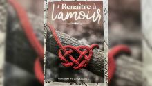 « Renaitre à l’amour » de Ponsamy Poongavanon : une ode aux secondes chances 