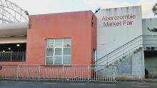 Abercrombie Market Fair : Rs 30 millions envolées, 21 % des travaux réalisés