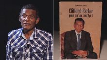 Clifford Esther, victime de brutalité policière : «Mo gard lespwar ki la verite trionfe»