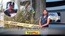Le JT - Un jeune retrouvé mort à Mahébourg : sa mère soupçonne un voisin