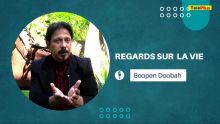 [Regards sur la vie] Boopen Doobah : « Ce que je pense de… »