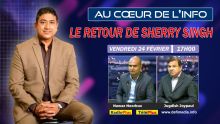 « Au Cœur de l’Info » : Le retour de Sherry Singh