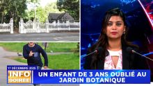 [Info Soirée] : « UN ENFANT DE 3 ANS OUBLIÉ AU JARDIN BOTANIQUE »
