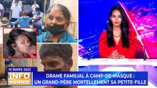 Info soirée : « Sa fois-la, mo pann ressi sap so lavi », pleure la grand-mère de la victime