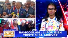 [Info Soirée] : Ramgoolam : Li pu byen triss si sa arrive