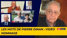 Les mots de Pierre Dinan : vidéo hommage 
