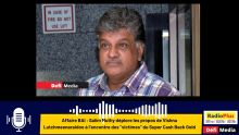 Affaire BAI : Salim Muthy déplore les propos de Vishnu Lutchmeenaraidoo à l’encontre des victimes du Super Cash Back Gold