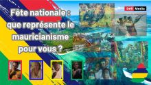 Fête nationale : que représente le mauricianisme pour vous ?